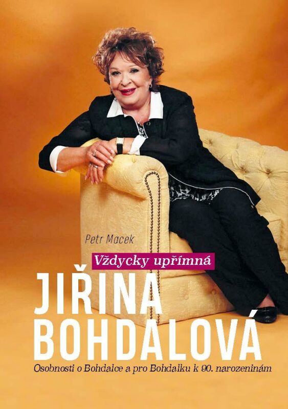 VŽDYCKY UPŘÍMNÁ JIŘINA BOHDALOVÁ