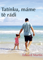 TATÍNKU,MÁME TĚ RÁDI