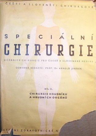 Speciální chirurgie II. Chirurgie hrudníku a hrudních orgánů