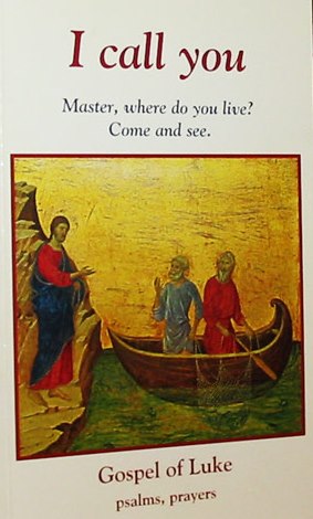 I call you – Gospel of Luke psalms,prayers