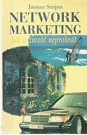 Network Marketing – Jak v životě neprohrát