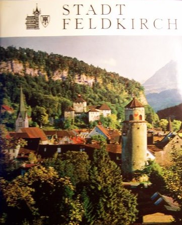 Stadt Feldkirch – Bildwerk aus Anlass der 750 Jahr Feier