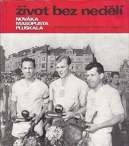 Život bez nedělí (Nováka,Masopusta,Pluskala)