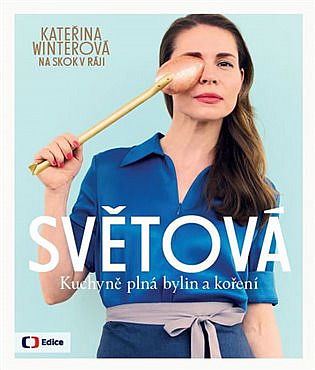 SVĚTOVÁ KUCHYNĚ PLNÁ BYLIN A KOŘENÍ (sleva 40% + viz popis)