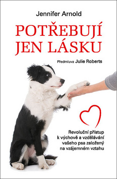 POTŘEBUJÍ JEN LÁSKU