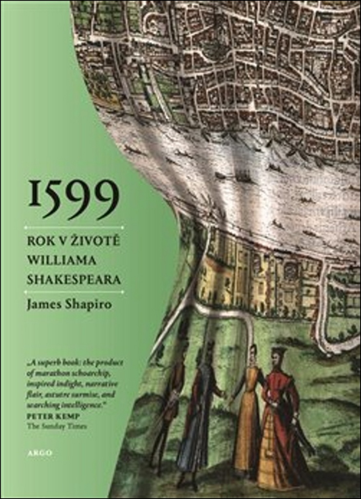 1599 : JEDEN ROK V ŽIVOTĚ WILLIAMA SHAKESPEARA (sleva 97 % + viz popis)