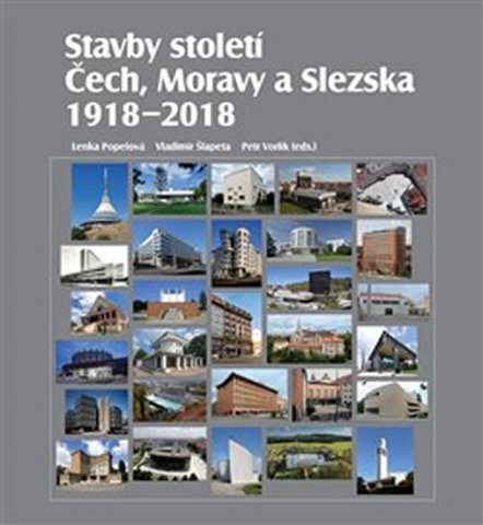 STAVBY STOLETÍ ČECH,MORAVY A SLEZSKA 1918-2018 (sleva 41% + viz popis)