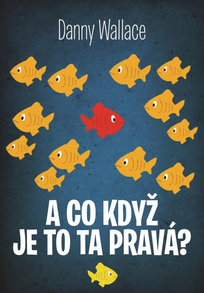 A CO KDYŽ JE TO TA PRAVÁ ?