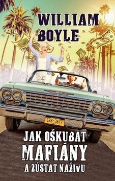 JAK OŠKUBAT MAFIÁNY A ZŮSTAT NAŽIVU