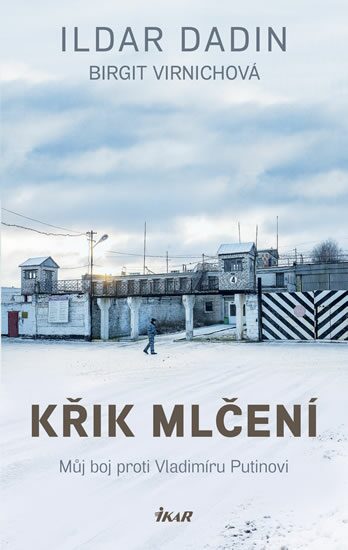 KŘIK MLČENÍ - MŮJ BOJ PROTI VLADIMÍRU PUTINOVI