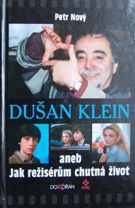 Dušan Klein aneb jak režisérům chutná život