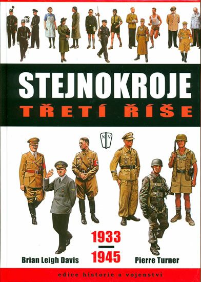 STEJNOKROJE TŘETÍ ŘÍŠE 1933-1945 (sleva 34% - viz popis)