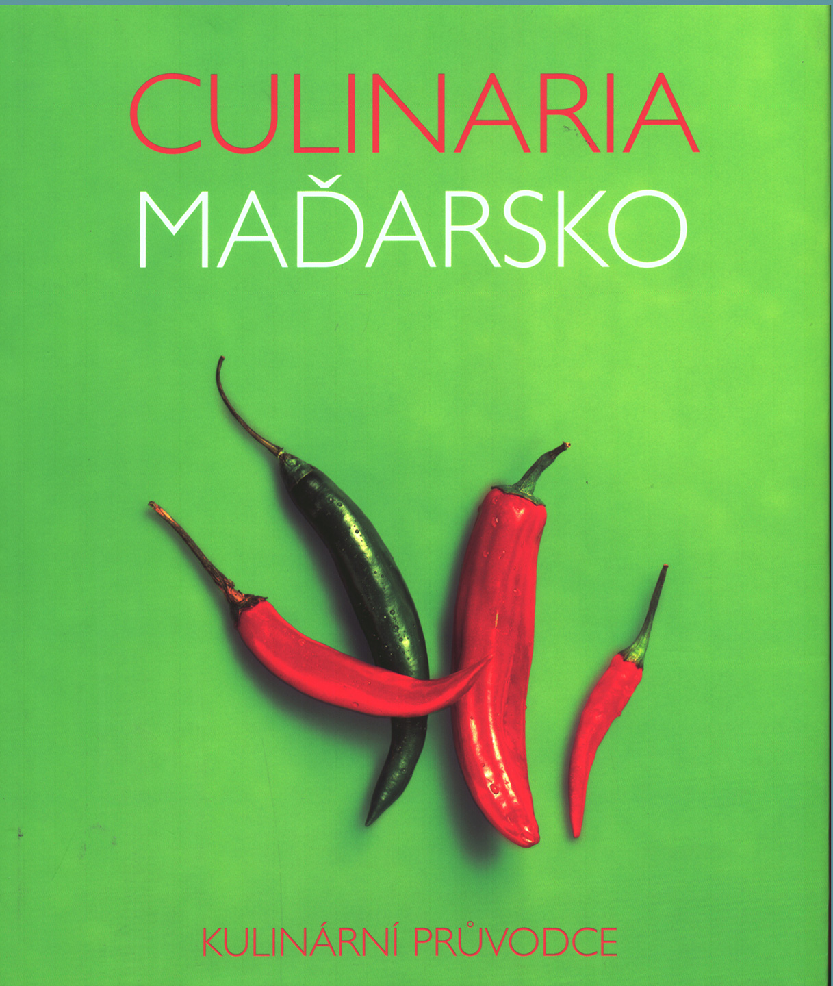 CULINARIA MAĎARSKO - KULINÁRNÍ PRŮVODCE