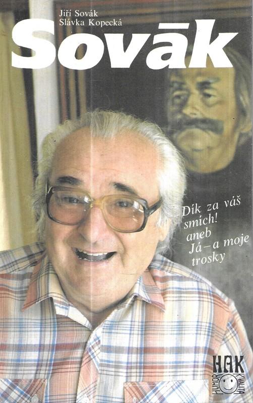 Sovák Dík za váš smích! Aneb Já a moje trosky