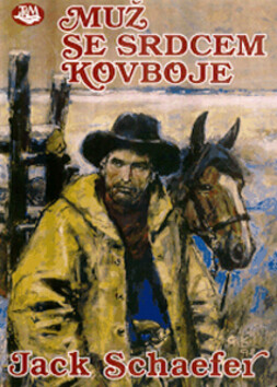 MUŽ SE SRDCEM KOVBOJE