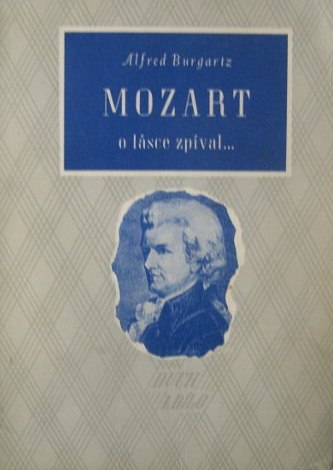 Mozart o lásce zpíval