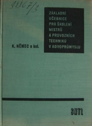 Základní učebnice pro školení mistrů a techniků v kovoprůmyslu 1962