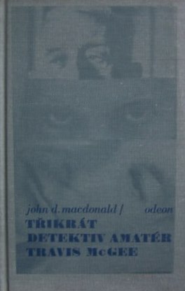 Třikrát detektiv amatér Travis McGee