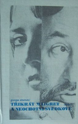 Třikrát Maigret a neochotní svědkové