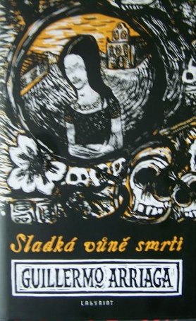 SLADKÁ VŮNĚ SMRTI