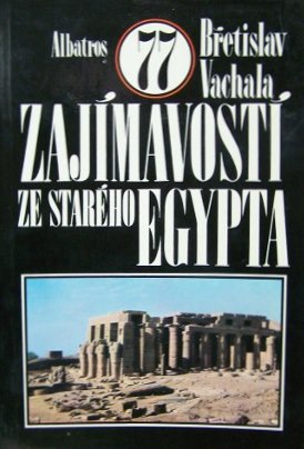 77 zajímavostí ze starého Egypta