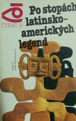 Po stopách latinsko-amerických legend
