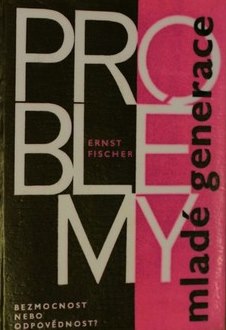 Problémy mladé generace Bezmocnost nebo odpovědnost? 1965