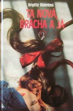 Ta nová,brácha a já