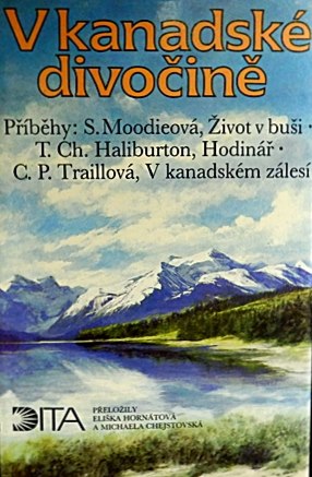V kanadské divočině Výběr z kanadské prózy o nových usedlících