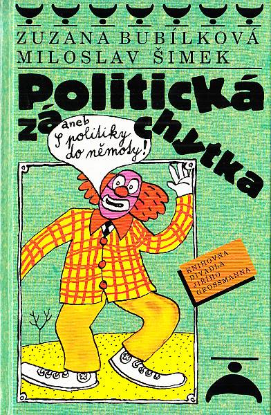 Politická záchytka aneb S politiky do němoty