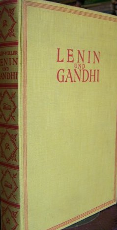 Lenin und Gandhi Mit 109 Abbildungen 1927