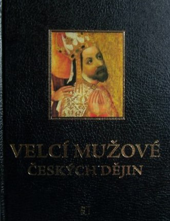 VELCÍ MUŽOVÉ ČESKÝCH DĚJIN