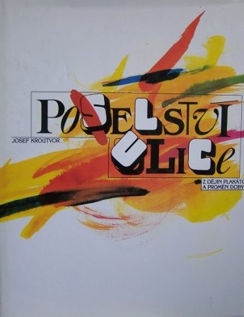 Poselství ulice   Z dějin plakátu a proměn doby   1991