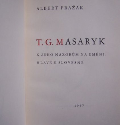 TGM K jeho názorům na umění hlavně slovesné 1947