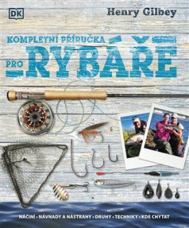 KOMPLETNÍ PŘÍRUČKA PRO RYBÁŘE