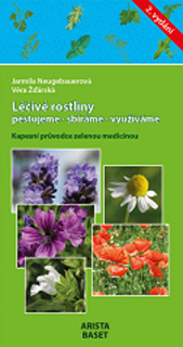 LÉČIVÉ ROSTLINY : PĚSTUJEME-SBÍRÁME-VYUŽÍVÁME