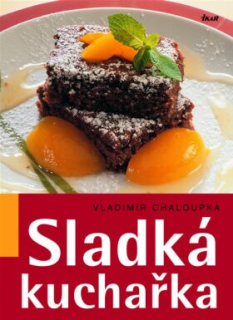 SLADKÁ KUCHAŘKA ... a něco malého k pivu a vínu