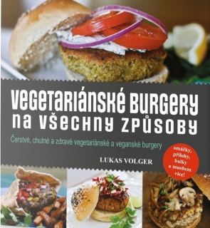 VEGETARIÁNSKÉ BURGERY NA VŠECHNY ZPŮSOBY