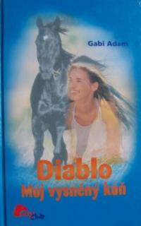 Diablo Můj vysněný kůň
