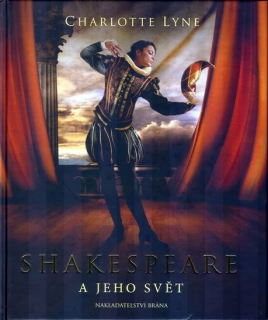 SHAKESPEARE A JEHO SVĚT
