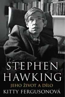 STEPHEN HAWKING - JEHO ŽIVOT A DÍLO (sleva 54% - viz popis)
