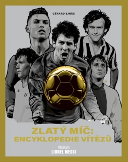 ZLATÝ MÍČ : ENCYKLOPEDIE VÍTĚZŮ (sleva 75% - viz popis)