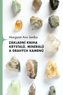 ZÁKLADNÍ KNIHA KRYSTALŮ,MINERÁLŮ A DRAHÝCH KAMENŮ (sleva 50% - viz popis)