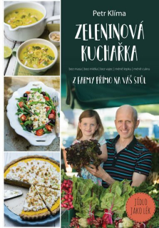 ZELENINOVÁ KUCHAŘKA - Z FARMY PŘÍMO NA VÁŠ STŮL (sleva 80 % - viz popis)