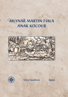 MLYNÁŘ MARTIN FIALA JINAK KOCOUR (sleva 97 % - viz popis-vazba)