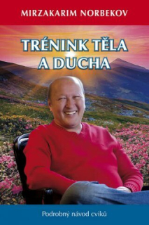 TRÉNINK TĚLA A DUCHA - PODROBNÝ NÁVOD CVIKŮ (sleva 45% - viz popis)