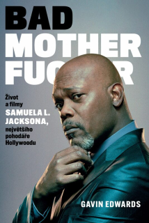 BAD MOTHERFUCKER.ŽIVOT A FILMY SAMUELA L.JACKSONA