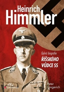 HIMMLER - ÚPLNÁ BIOGRAFIE ŘÍŠSKÉHO VŮDCE (sleva 56 % - viz popis)
