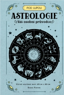 ASTROLOGIE : VÁŠ OSOBNÍ PRŮVODCE