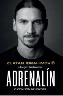 ZLATAN IBRAHIMOVIČ - ADRENALÍN